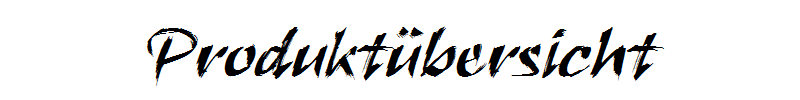 Produktübersicht Produktübersicht